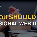 Why you SHOULD hire a professional web designer