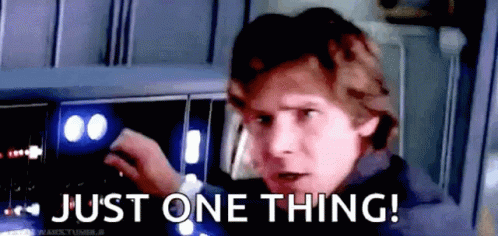 Han Solo One Thing gif